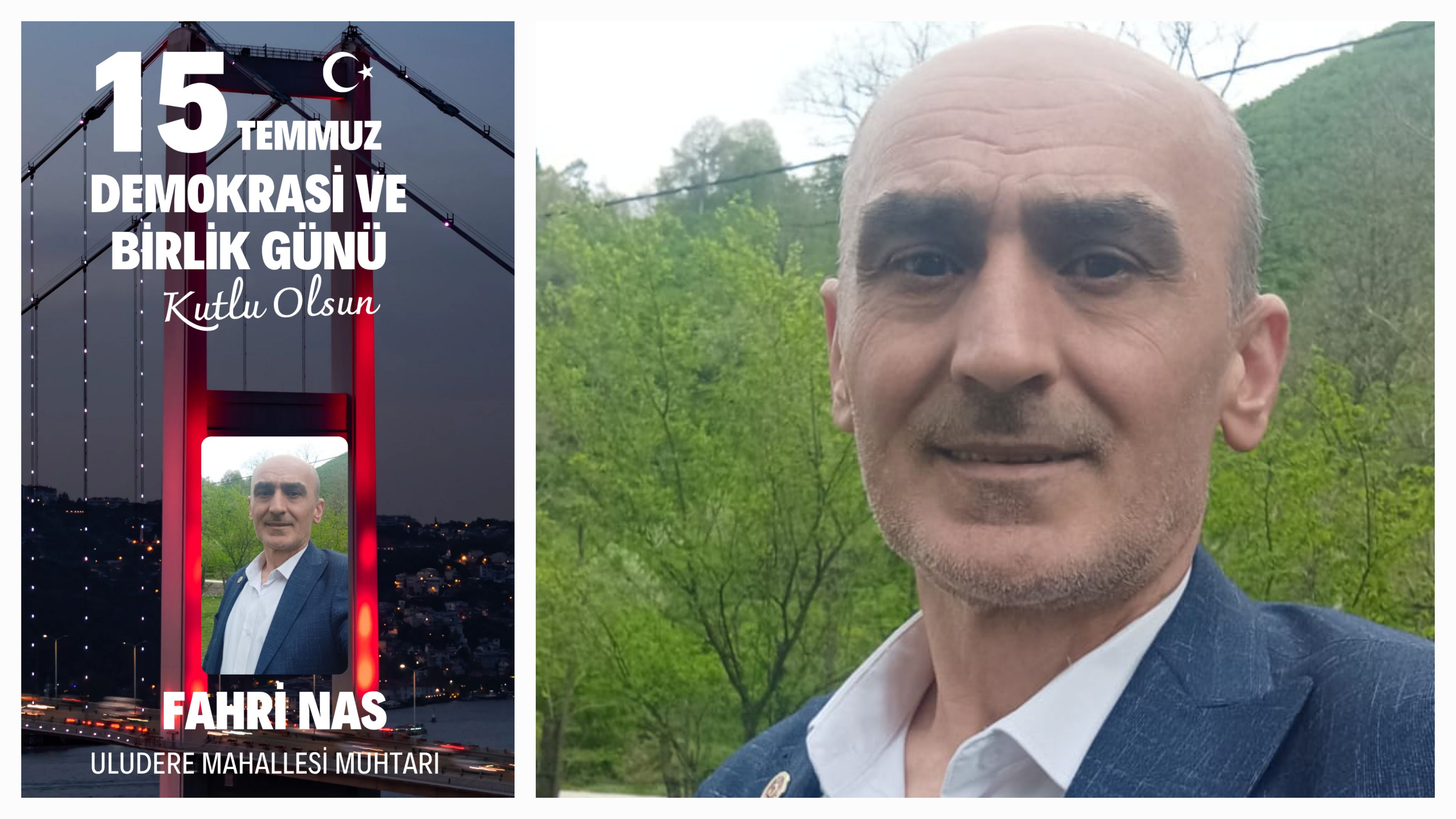 ULUDERE MAHALLESİ MUHTARI FAHRİ NAS’TAN 15 TEMMUZ MESAJI