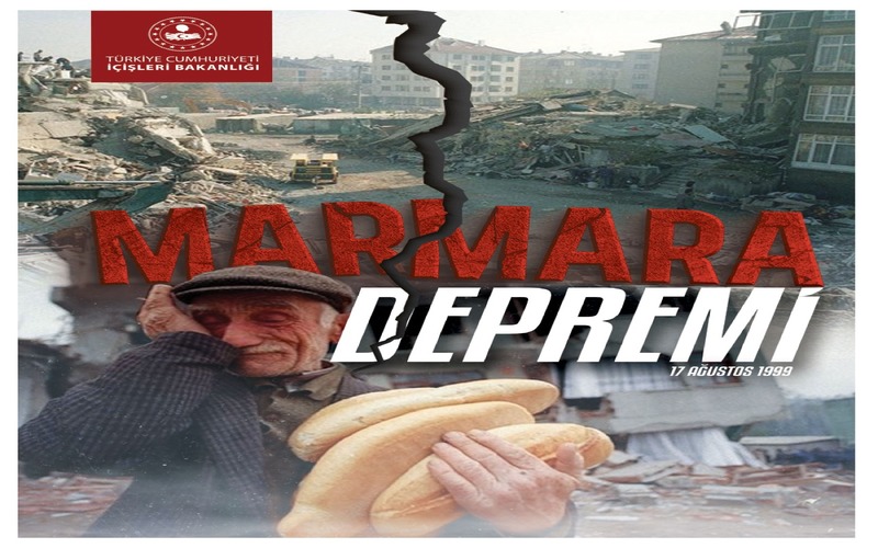 İçişleri Bakanımız Sayın Ali Yerlikaya: Milletimizi Derinden Sarsan, Büyük Marmara Depreminin Üzerinden Tam 26 Yıl Geçti
