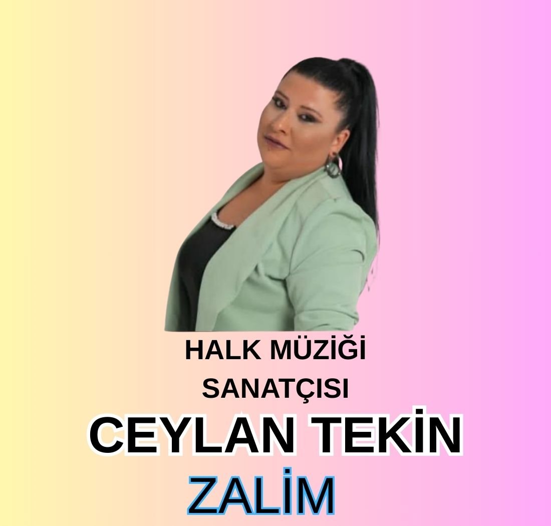 Türk Halk Müziği sanatçısı Ceylan Tekin’in “Zalim” klibi bugün yayınlandı