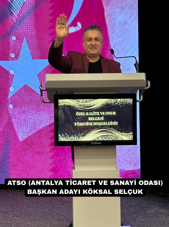 ATSO BAŞKAN ADAYI KÖKSAL SELÇUK’TAN TARİHİ ÇIKIŞ!