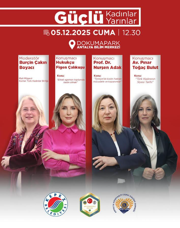 Kepez’de kadın hakları paneli; Güçlü Kadınlar, Güçlü Yarınlar 
