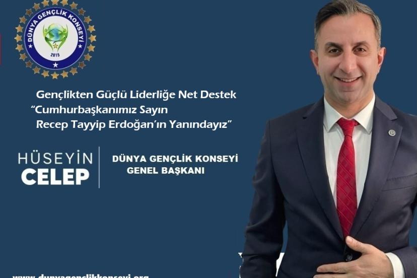 Hüseyin Celep: “Cumhurbaşkanımız Sayın Recep Tayyip Erdoğan’ın Yanındayız”