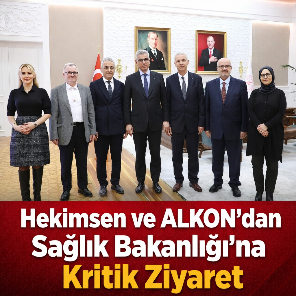 Hekimsen ve ALKON’dan Sağlık Bakanlığı’na Kritik Ziyaret