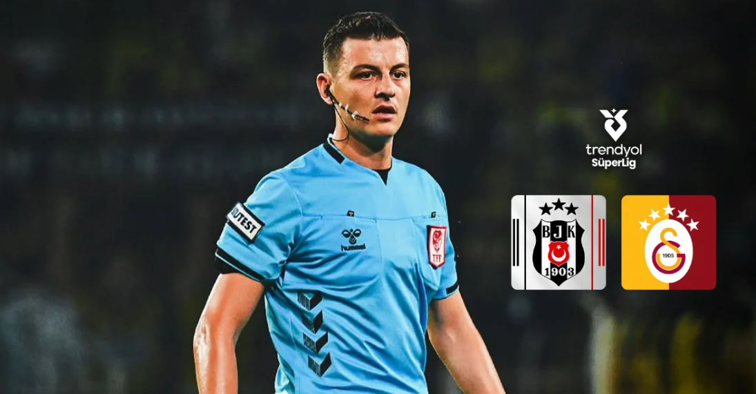 Beşiktaş – Galatasaray derbisinin hakemi belli oldu