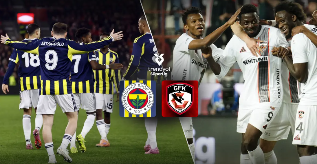 Kadıköy’de kritik randevu: Fenerbahçe – Gaziantep FK