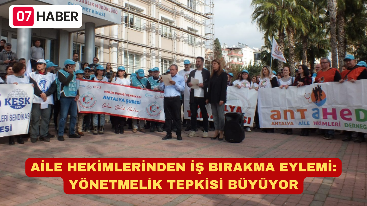 AİLE HEKİMLERİNDEN İŞ BIRAKMA EYLEMİ: YÖNETMELİK TEPKİSİ BÜYÜYOR