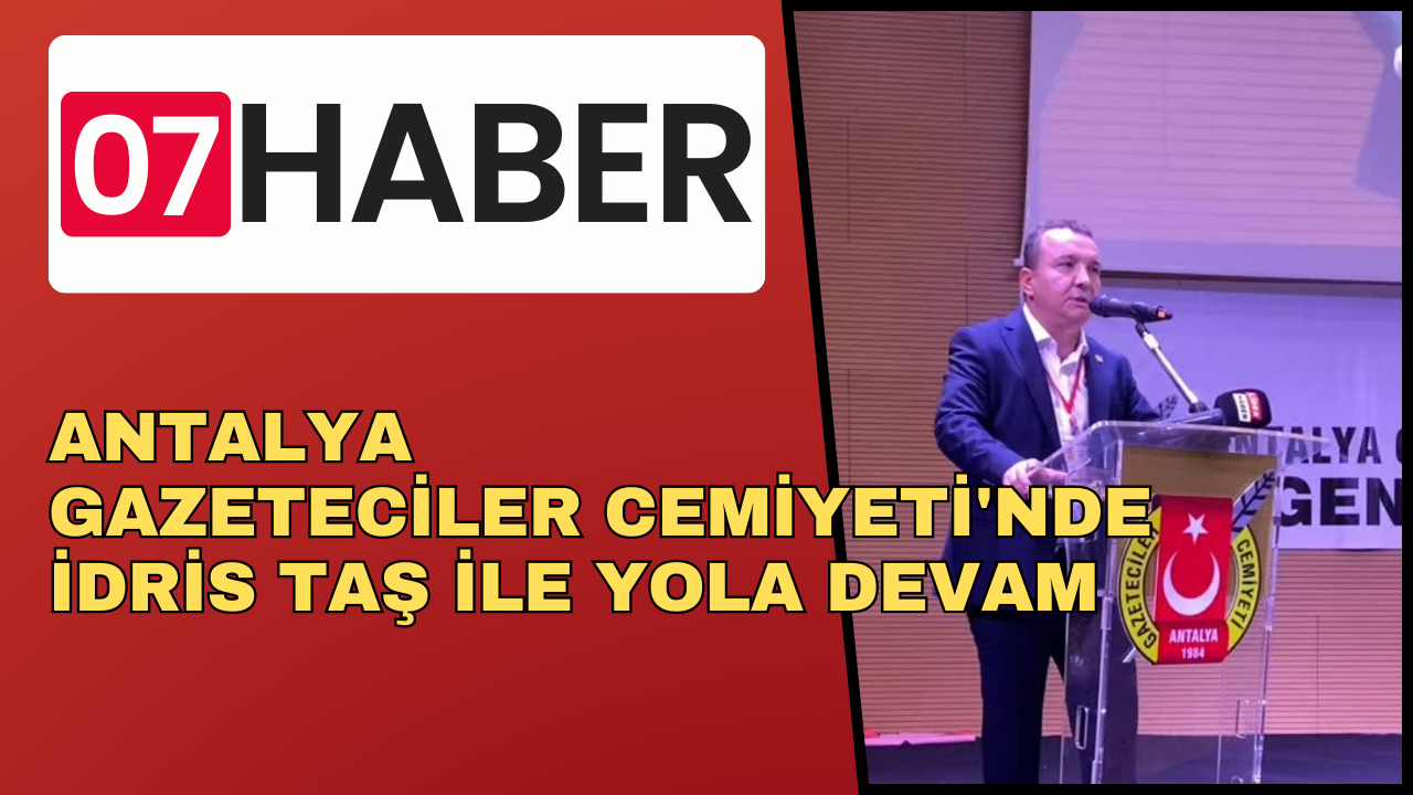 ANTALYA GAZETECİLER CEMİYETİ'NDE İDRİS TAŞ İLE YOLA DEVAM