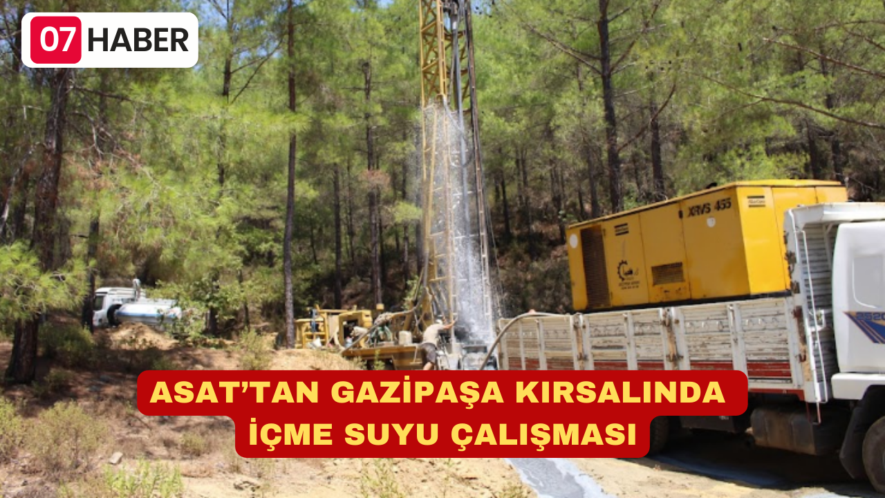 ASAT’TAN GAZİPAŞA KIRSALINDA İÇME SUYU ÇALIŞMASI