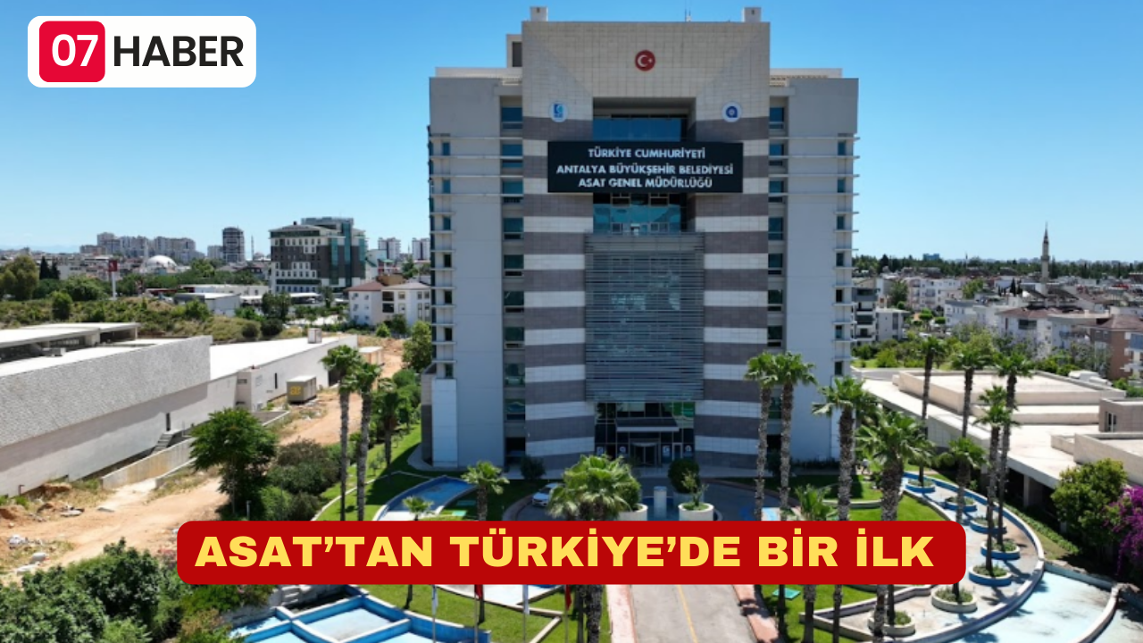 ASAT’TAN TÜRKİYE’DE BİR İLK