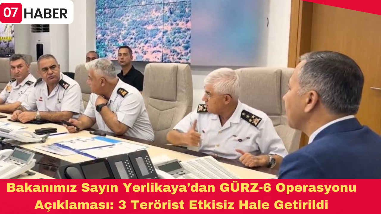 Bakanımız Sayın Yerlikaya'dan GÜRZ-6 Operasyonu Açıklaması: 3 Terörist Etkisiz Hale Getirildi