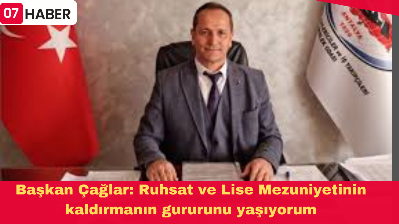 Başkan Çağlar: Ruhsat ve Lise Mezuniyetinin kaldırmanın gururunu yaşıyorum