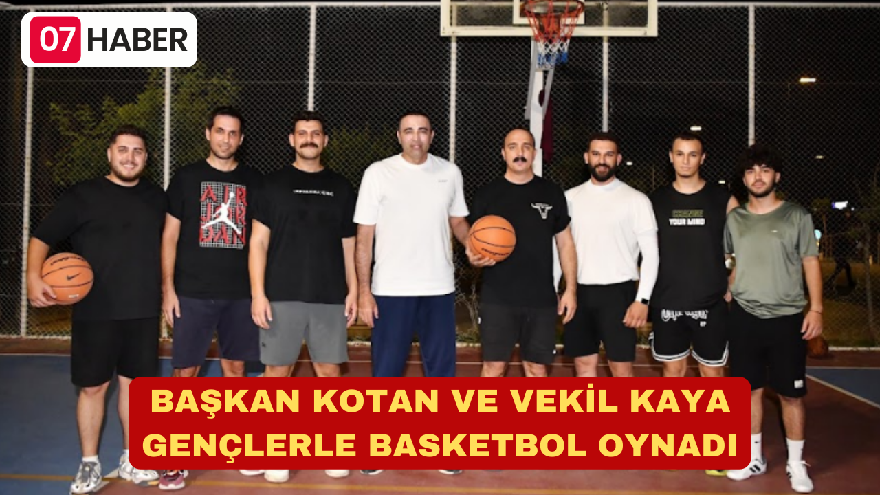 BAŞKAN KOTAN VE VEKİL KAYA GENÇLERLE BASKETBOL OYNADI