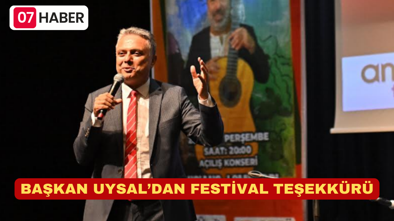 BAŞKAN UYSAL’DAN FESTİVAL TEŞEKKÜRÜ