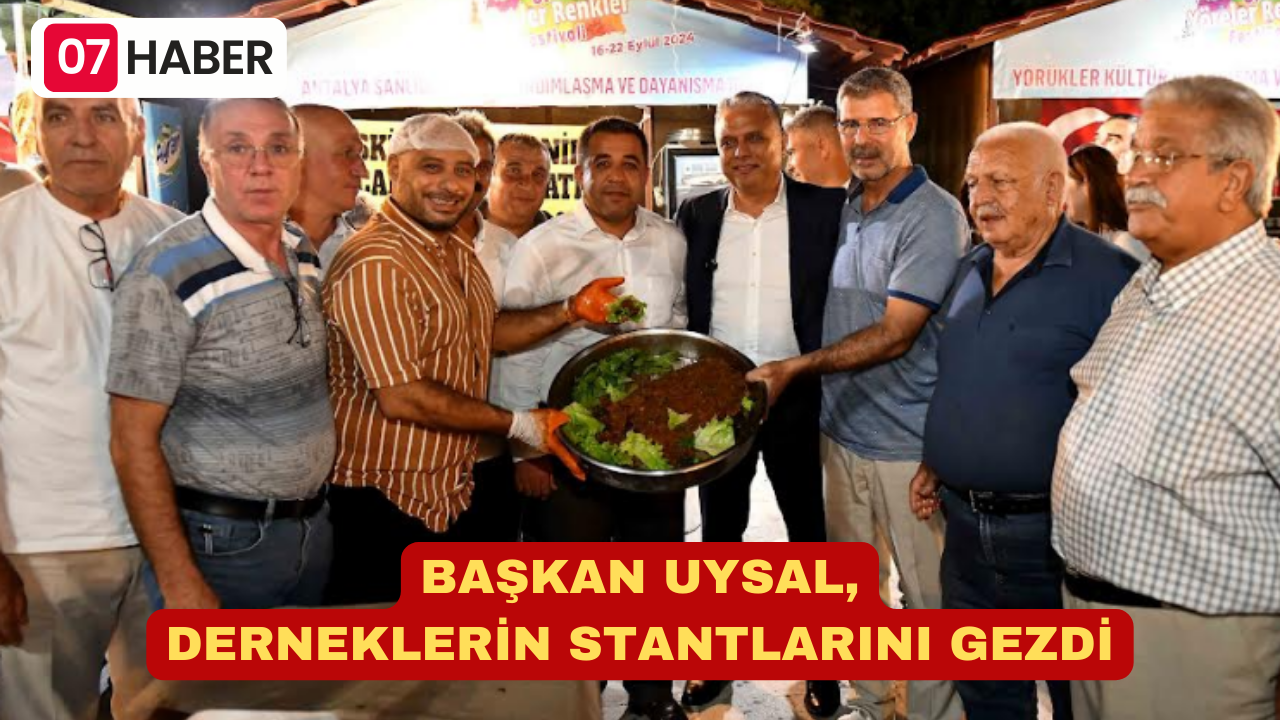 BAŞKAN UYSAL, DERNEKLERİN STANTLARINI GEZDİ