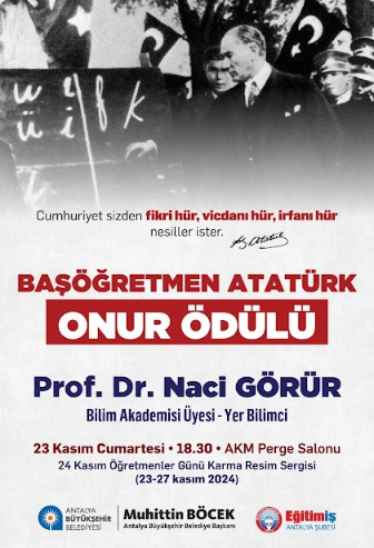 BAŞÖĞRETMEN ATATÜRK ONUR ÖDÜLÜ PROF. DR. NACİ GÖRÜR’E VERİLECEK