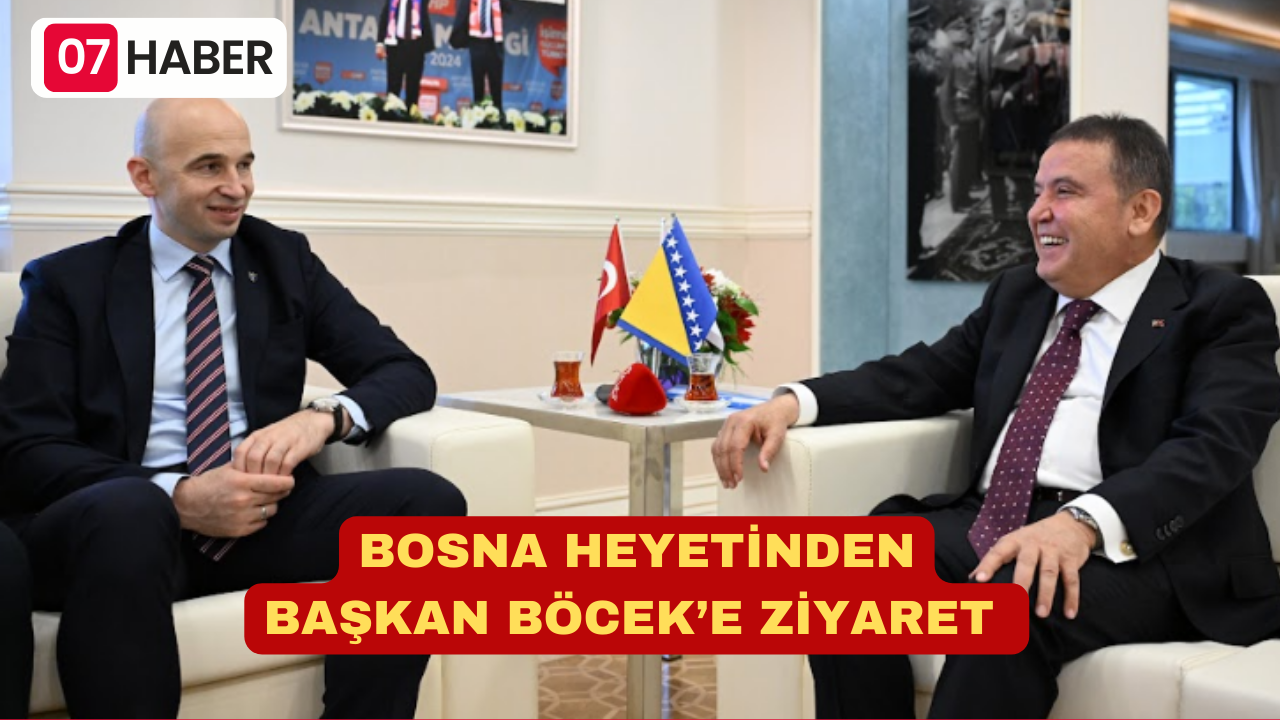 BOSNA HEYETİNDEN BAŞKAN BÖCEK’E ZİYARET