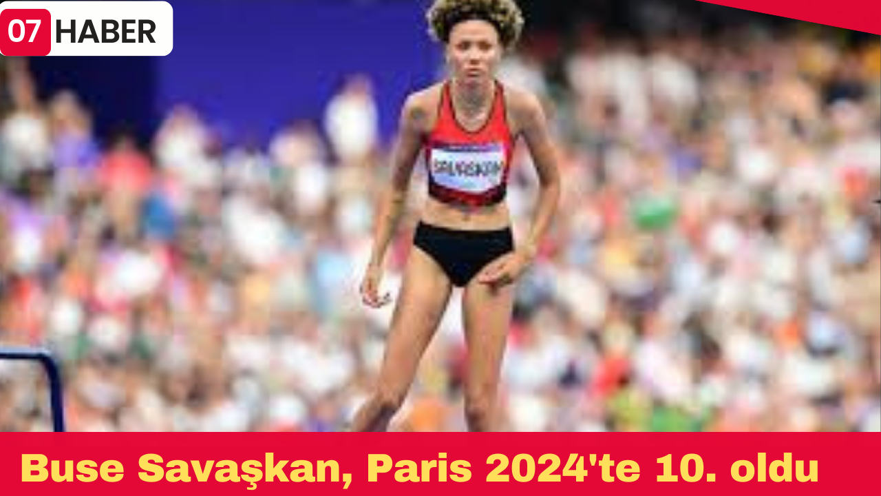 Buse Savaşkan, Paris 2024'te 10. oldu