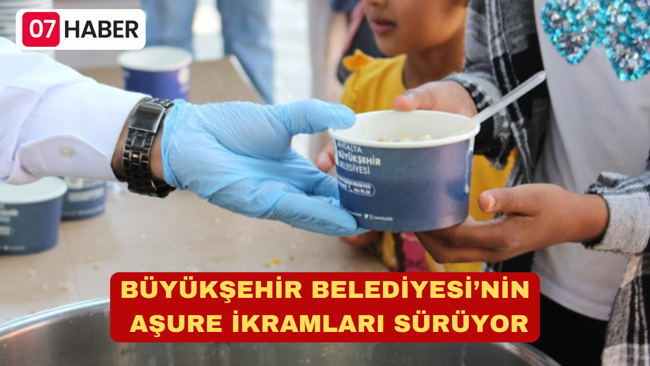 BÜYÜKŞEHİR BELEDİYESİ’NİN AŞURE İKRAMLARI SÜRÜYOR