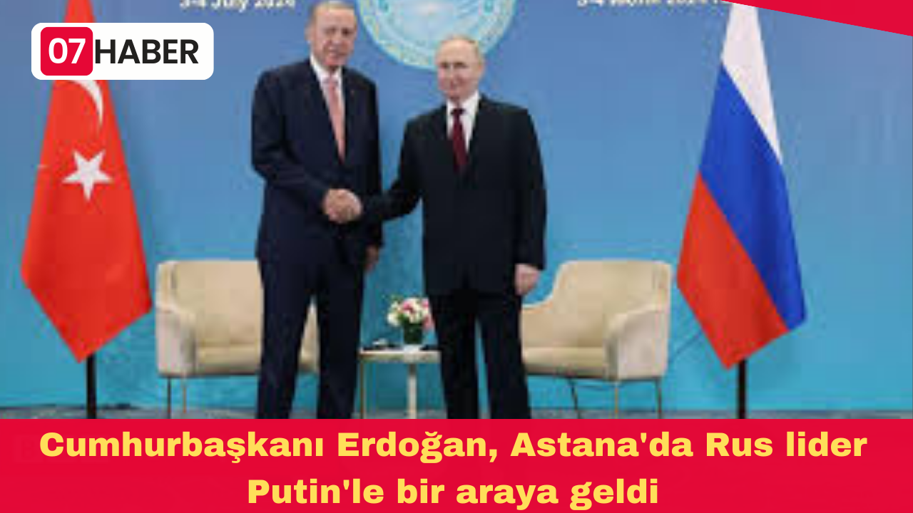 Cumhurbaşkanı Erdoğan, Astana'da Rus lider Putin'le bir araya geldi