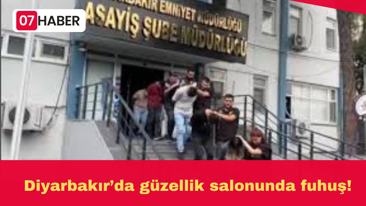 Diyarbakır’da güzellik salonunda fuhuş!