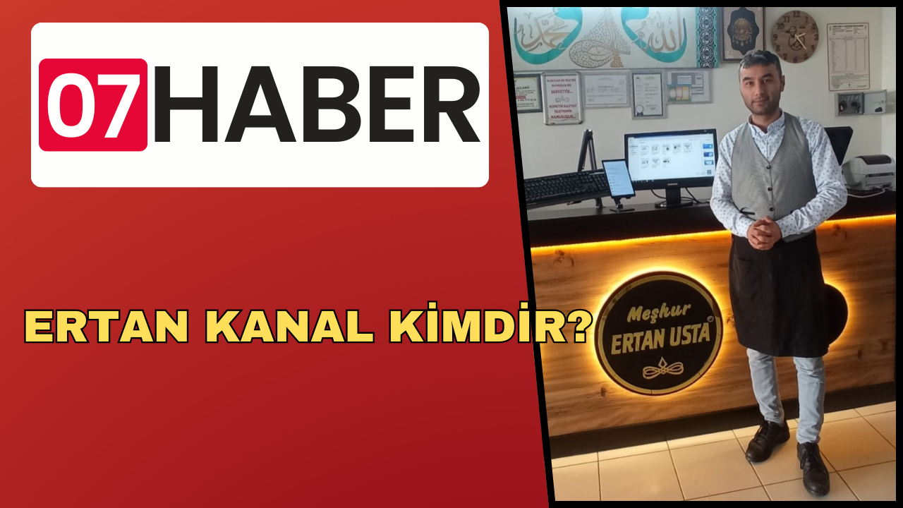 ERTAN KANAL KİMDİR?