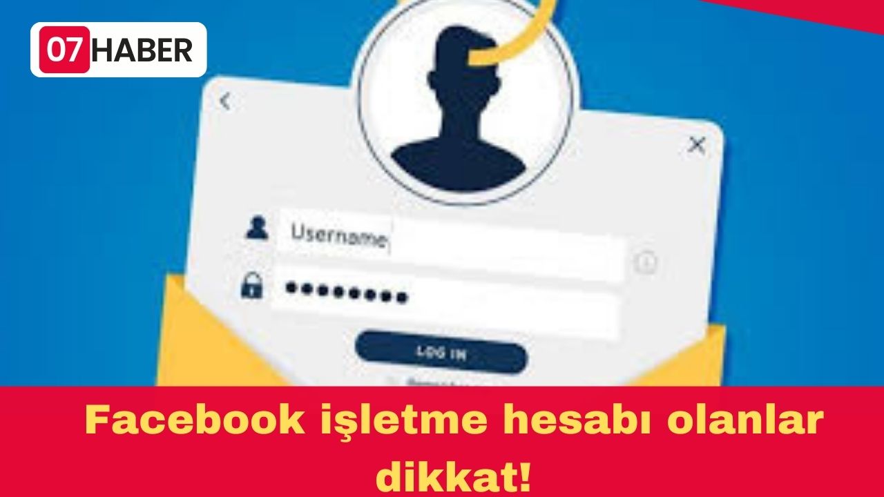 Facebook işletme hesabı olanlar dikkat!