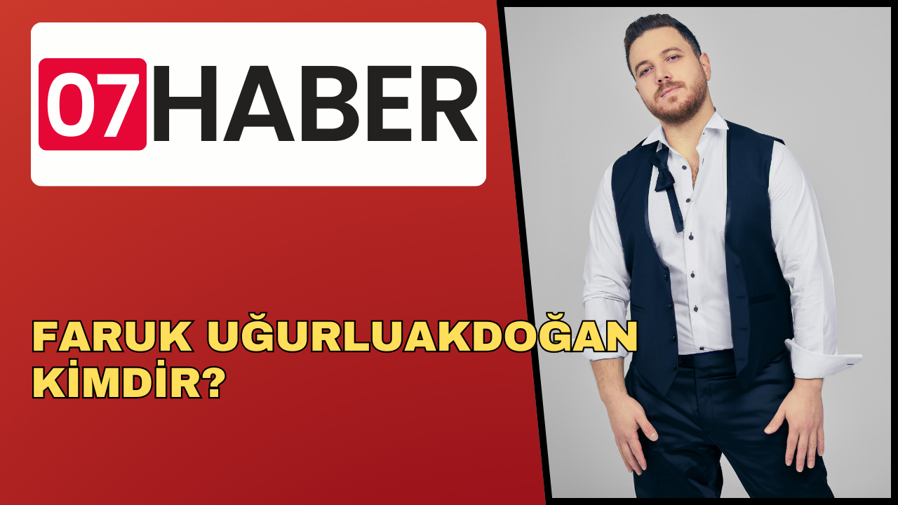 FARUK UĞURLUAKDOĞAN KİMDİR?