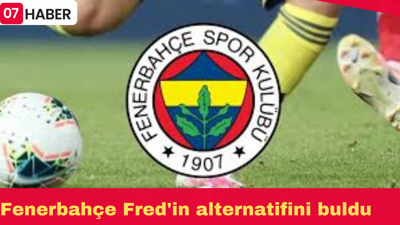 Fenerbahçe Fred'in alternatifini buldu