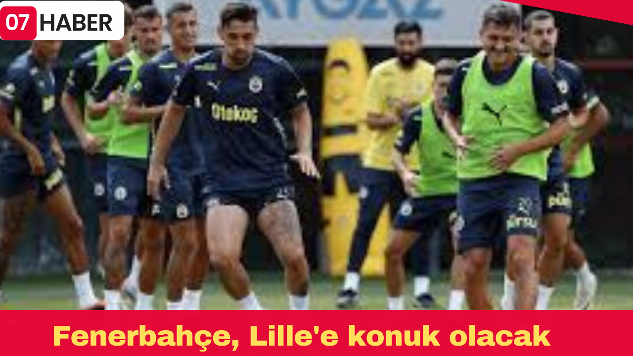 Fenerbahçe, Lille'e konuk olacak