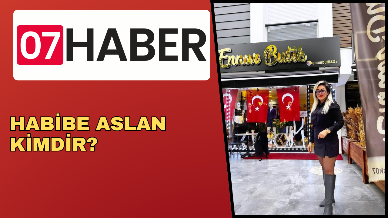 HABİBE ASLAN KİMDİR?