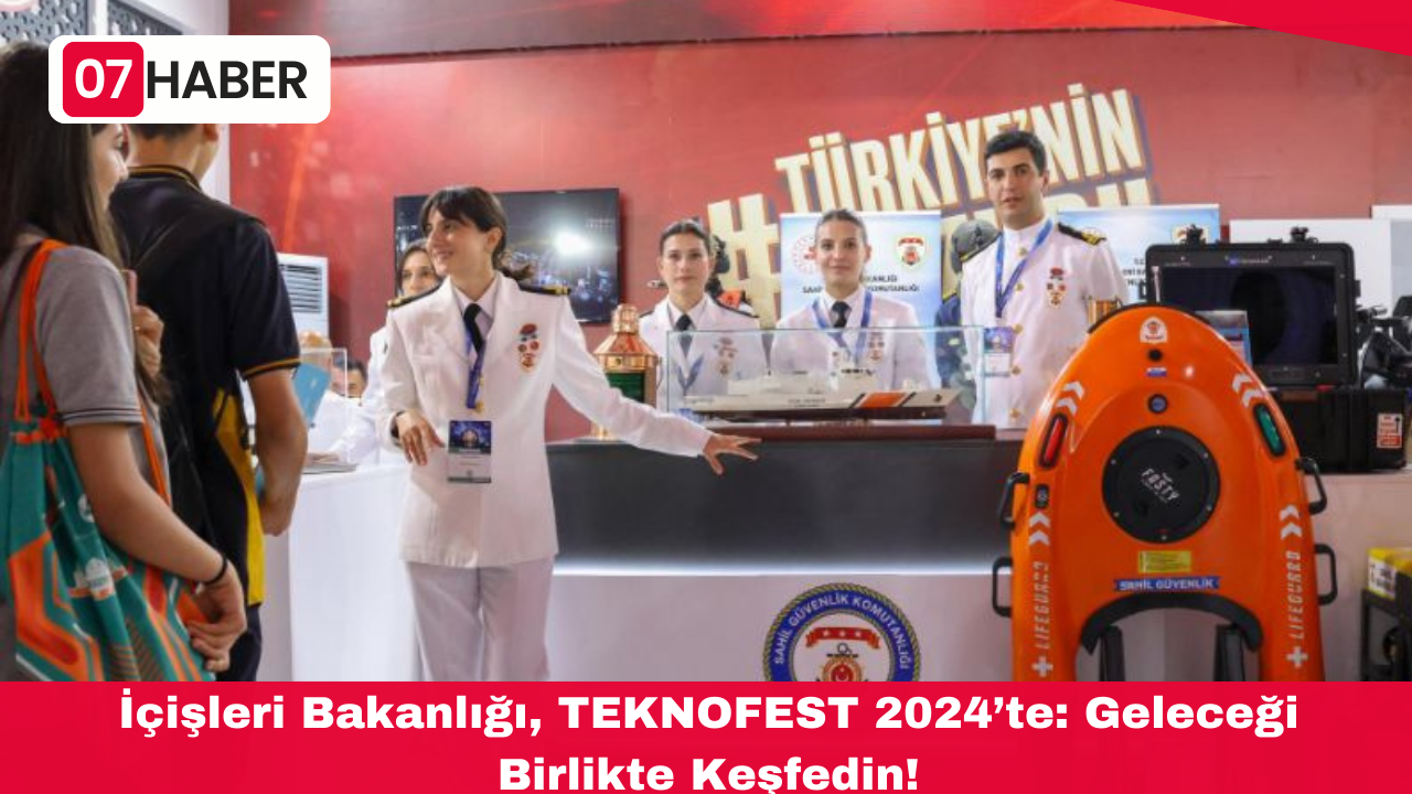 İçişleri Bakanlığı, TEKNOFEST 2024’te: Geleceği Birlikte Keşfedin!