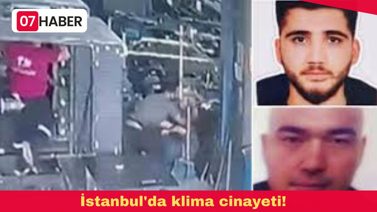 İstanbul'da klima cinayeti!