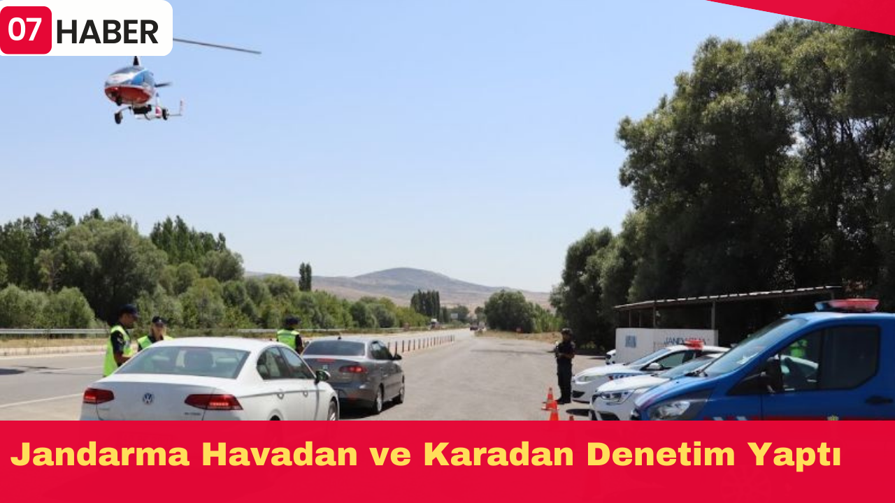 Jandarma Havadan ve Karadan Denetim Yaptı