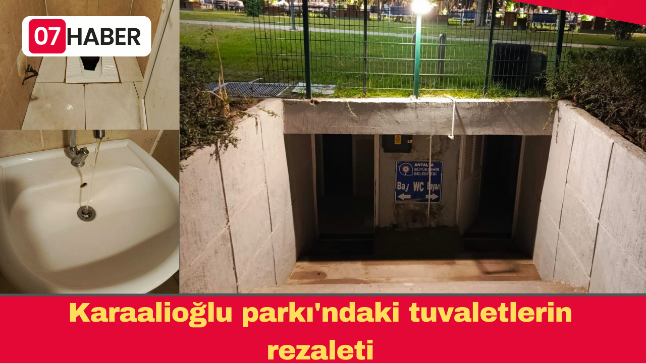 Karaalioğlu parkı'ndaki tuvaletlerin rezaleti