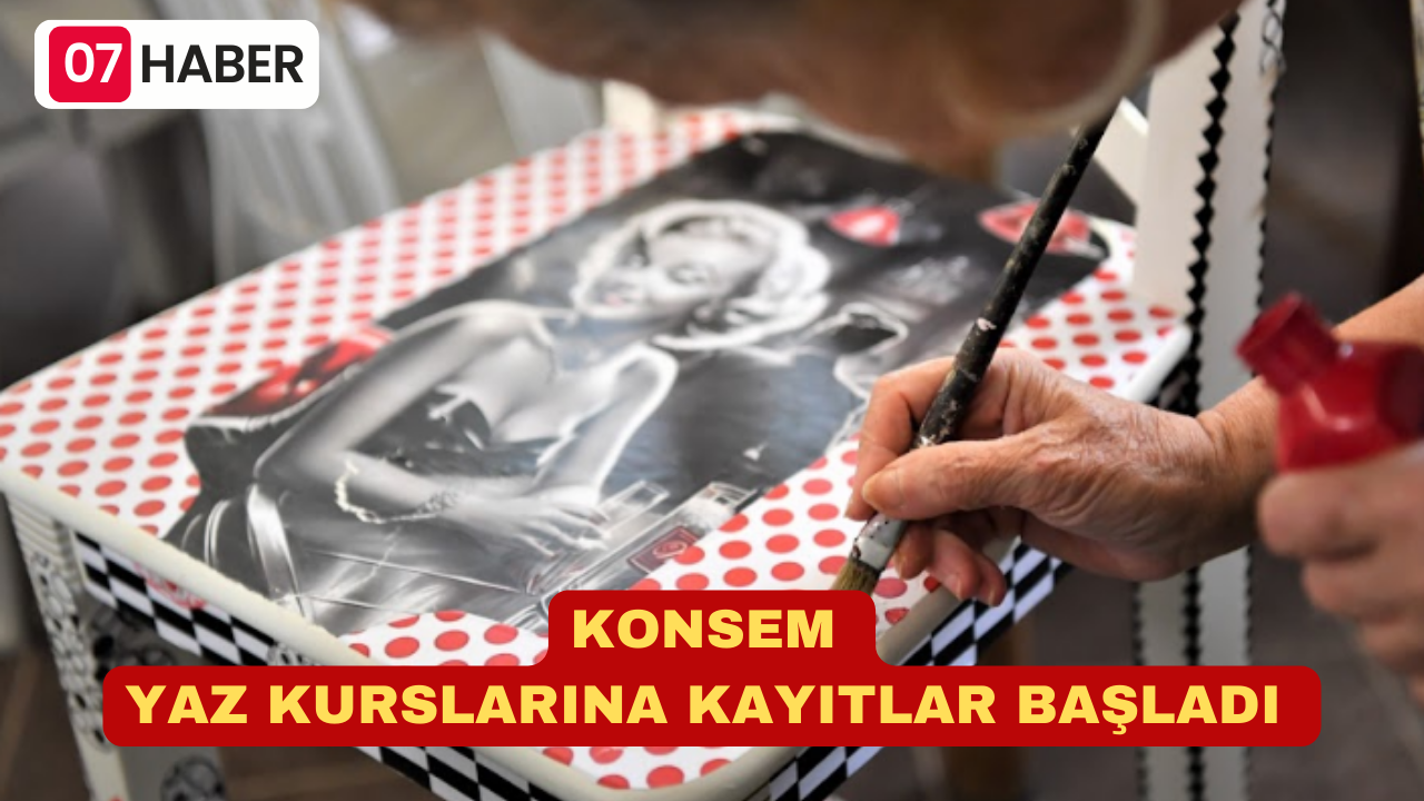 KONSEM YAZ KURSLARINA KAYITLAR BAŞLADI