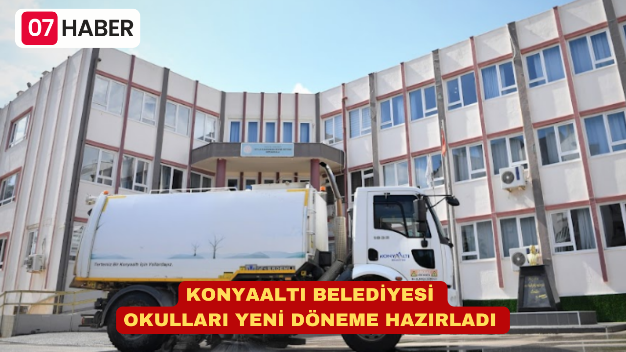 KONYAALTI BELEDİYESİ OKULLARI YENİ DÖNEME HAZIRLADI