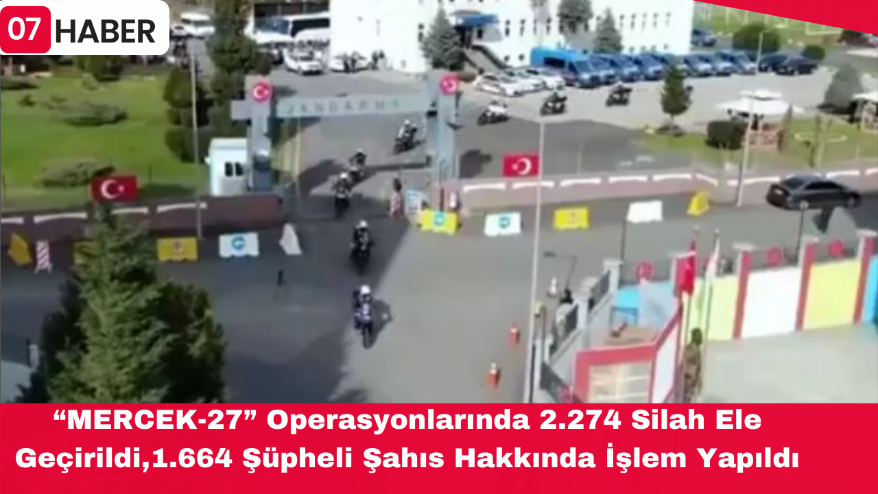 “MERCEK-27” Operasyonlarında 2.274 Silah Ele Geçirildi,1.664 Şüpheli Şahıs Hakkında İşlem Yapıldı