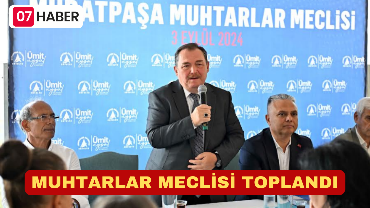 MUHTARLAR MECLİSİ TOPLANDI