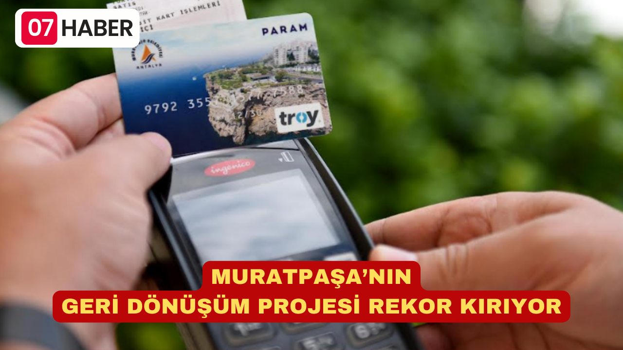 MURATPAŞA’NIN GERİ DÖNÜŞÜM PROJESİ REKOR KIRIYOR