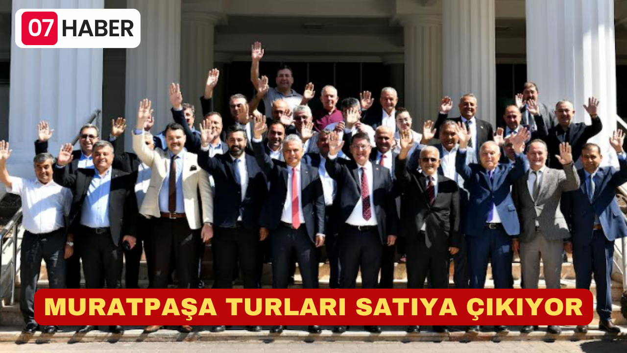 MURATPAŞA TURLARI SATIYA ÇIKIYOR