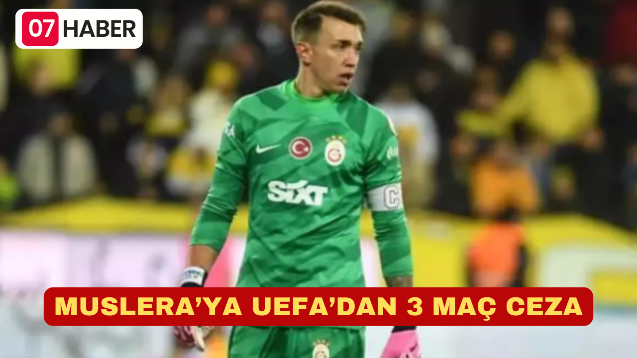 MUSLERA’YA UEFA’DAN 3 MAÇ CEZA