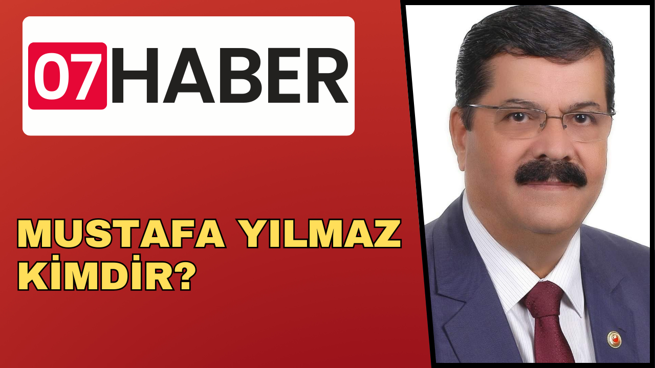 MUSTAFA YILMAZ KİMDİR?