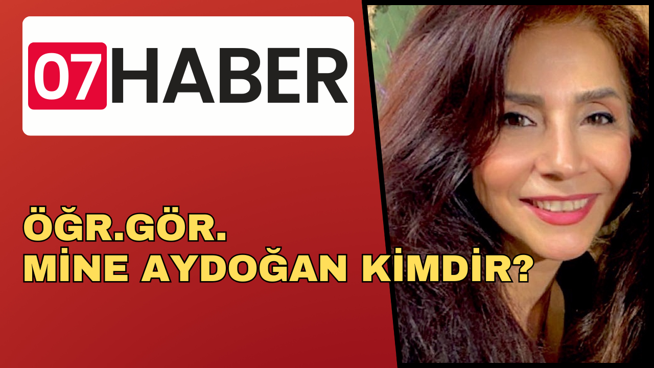 ÖĞR.GÖR.MİNE AYDOĞAN KİMDİR?