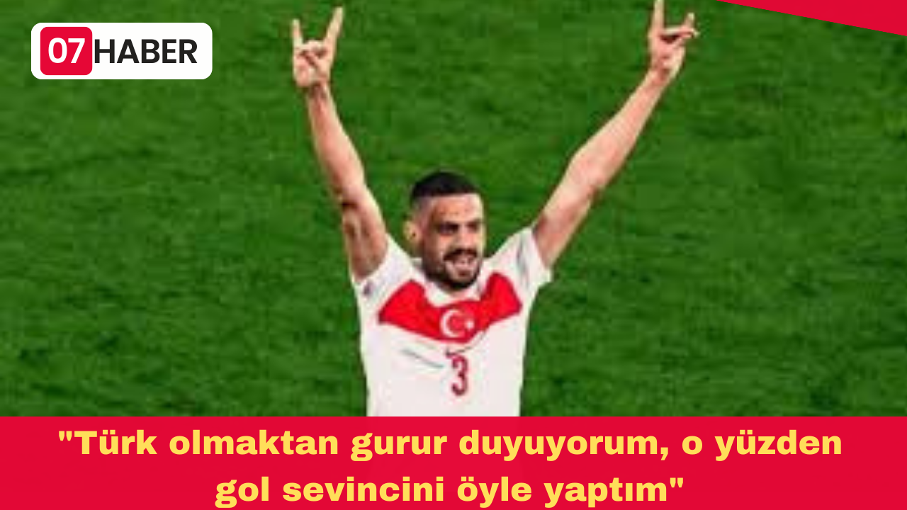 "Türk olmaktan gurur duyuyorum, o yüzden gol sevincini öyle yaptım"