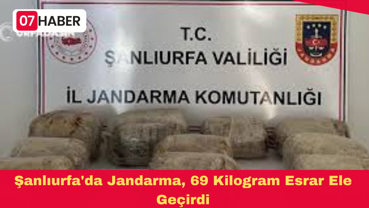 Şanlıurfa'da Jandarma, 69 Kilogram Esrar Ele Geçirdi
