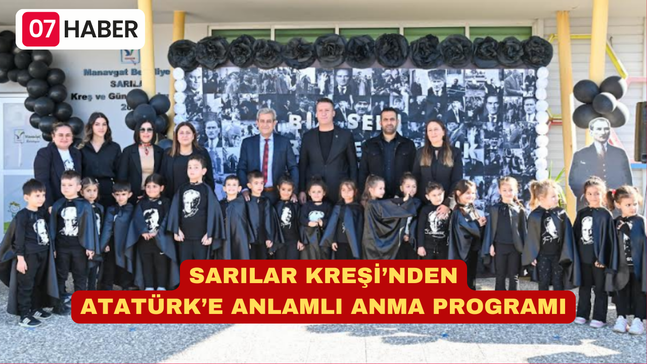 SARILAR KREŞİ’NDEN ATATÜRK’E ANLAMLI ANMA PROGRAMI