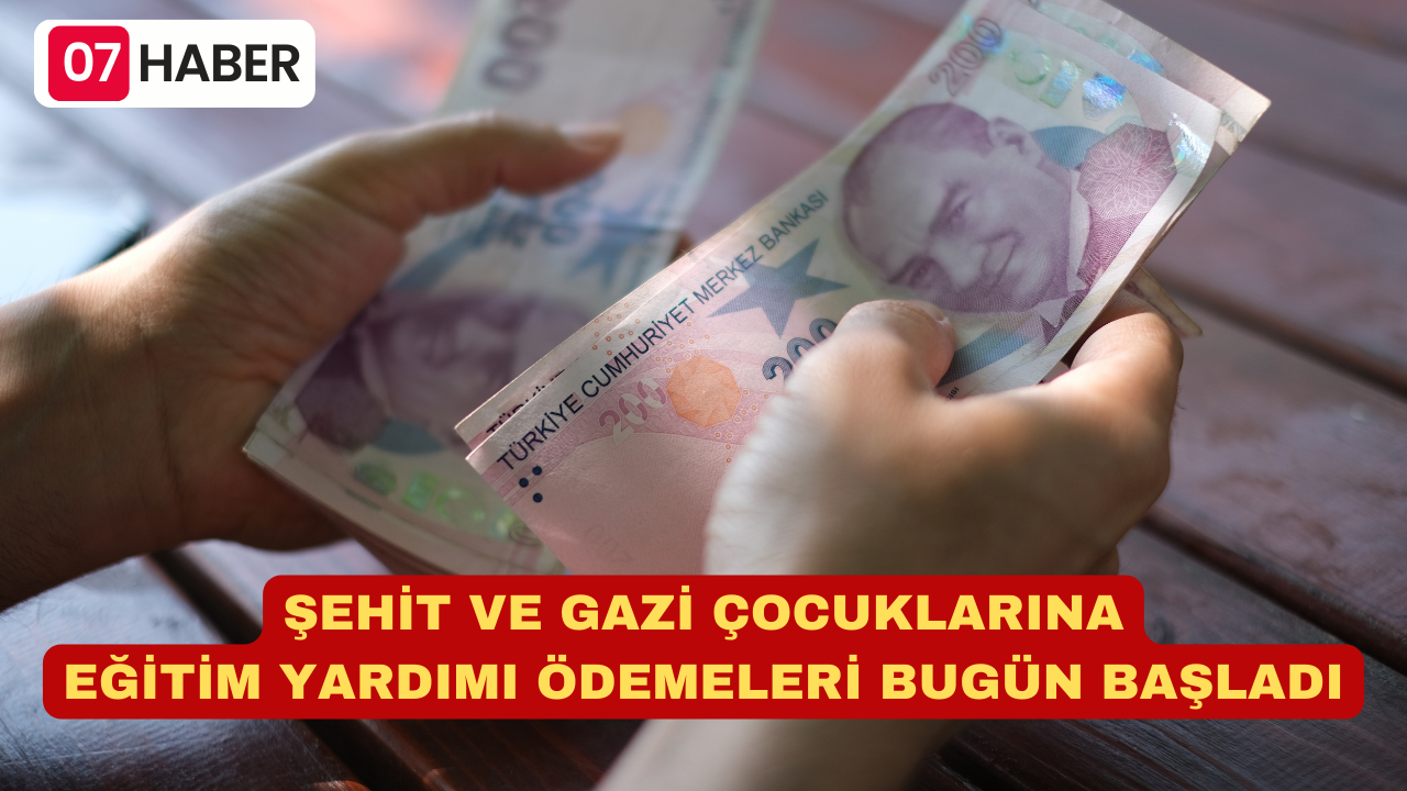 ŞEHİT VE GAZİ ÇOCUKLARINA EĞİTİM YARDIMI ÖDEMELERİ BUGÜN BAŞLADI