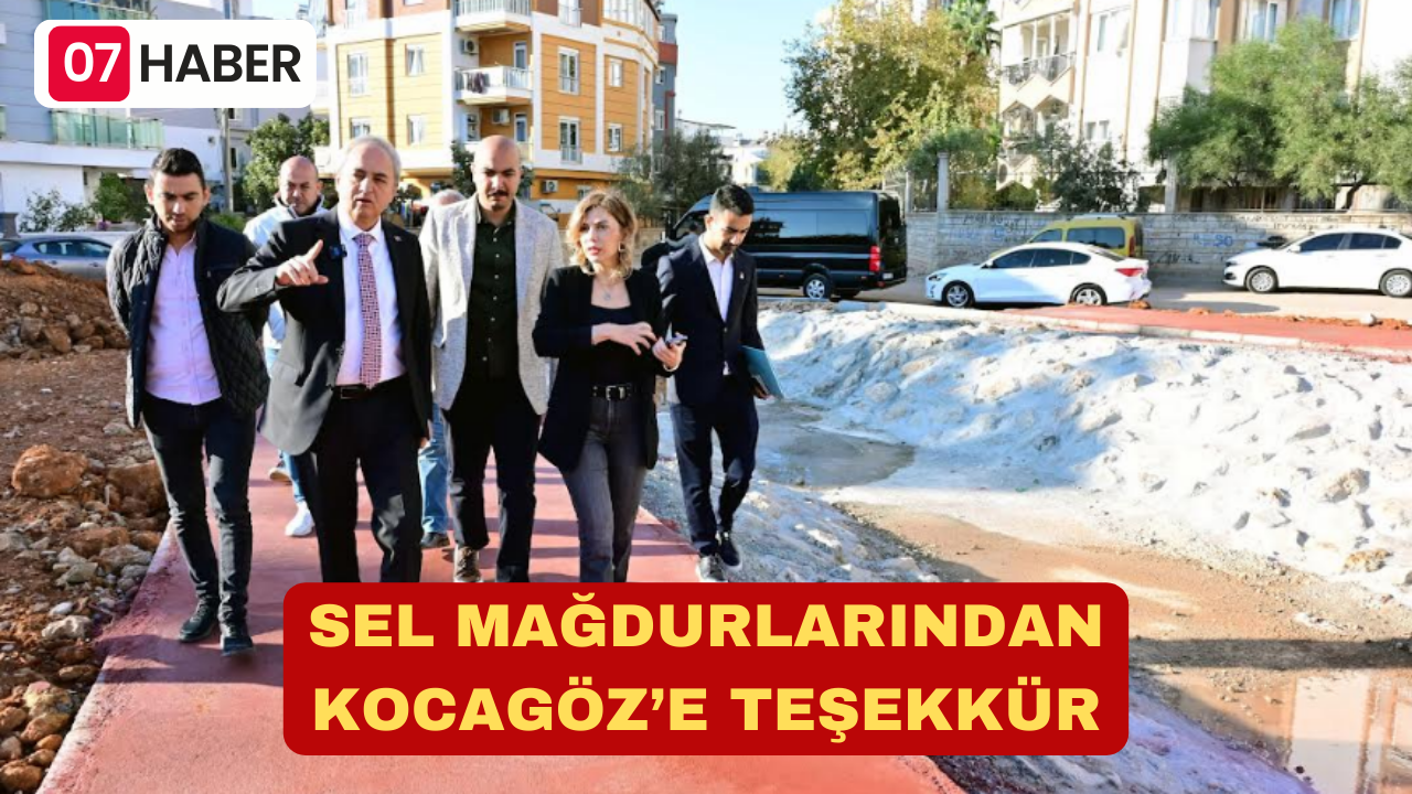 SEL MAĞDURLARINDAN KOCAGÖZ’E TEŞEKKÜR