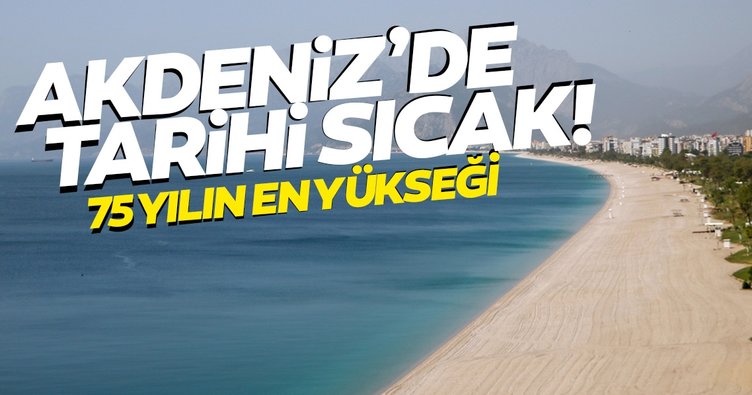 SON DAKİKA! Antalya'da son 75 yılın en sıcak değeri ölçüldü!