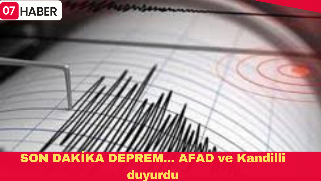 SON DAKİKA DEPREM... AFAD ve Kandilli duyurdu